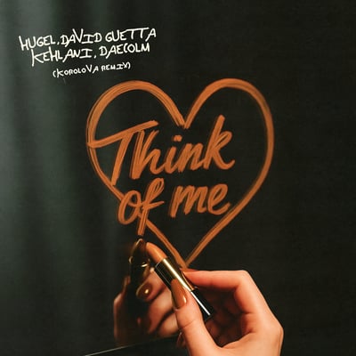Think Of Me (Korolova Remix) [feat. David Guetta & Daecolm] - Single
