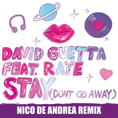 Stay (Don't Go Away) [feat. Raye] [Nico De Andrea Remix] - Single