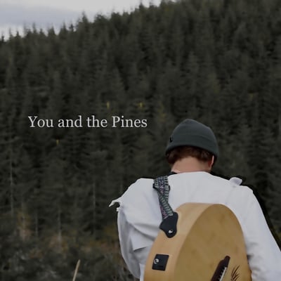 You and the Pines - Single