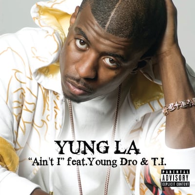 Ain't I (feat. Young Dro & T.I.) - Single
