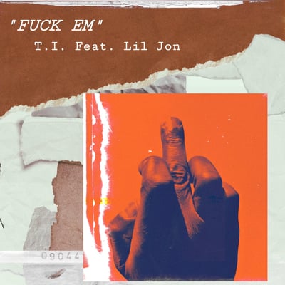 F**k Em (feat. Lil Jon) - Single