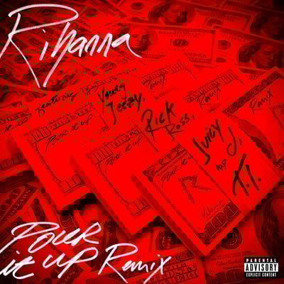 Pour It Up (Remix) [feat. Young Jeezy, Rick Ross, Juicy J & T.I.] - Single
