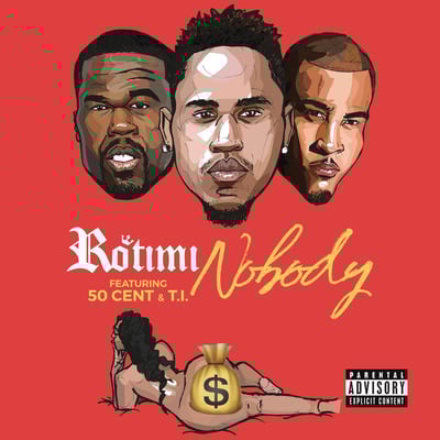 Nobody (feat. 50 Cent & T.I.) - Single