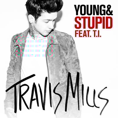 Young & Stupid (feat. T.I.) - Single