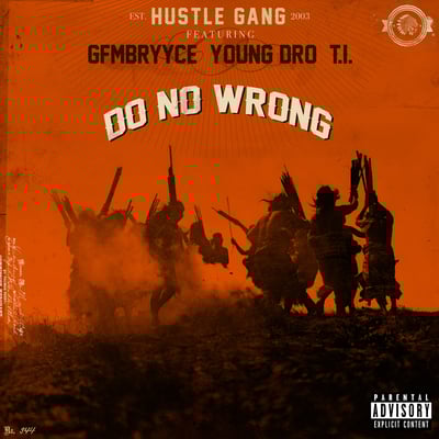 Do No Wrong (feat. GFMBRYYCE, Young Dro & T.I.) - Single