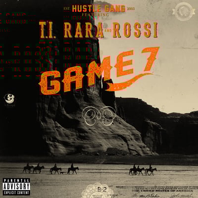 Game 7 (feat. T.I., Rara & Rossi) - Single