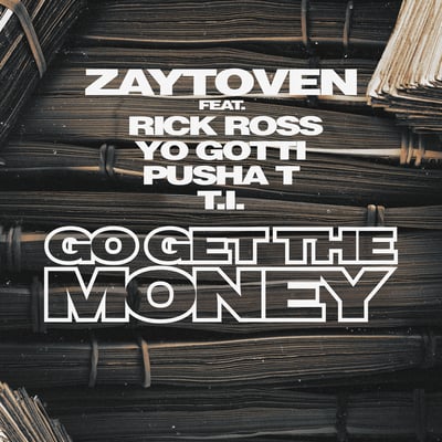 Go Get the Money (feat. Rick Ross, Yo Gotti, Pusha T & T.I.) - Single