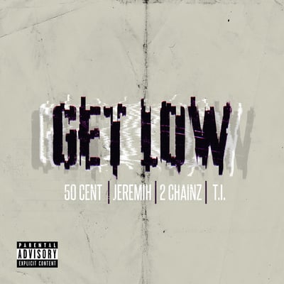 Get Low (Remastered) [feat. Jeremih, T.I. & 2 Chainz] - Single