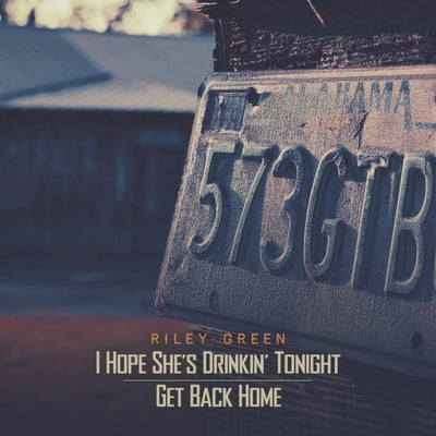 I Hope She’s Drinkin' Tonight / Get Back Home - Single