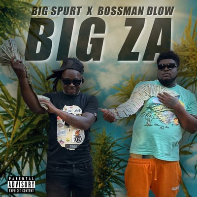 Big Za (feat. Bossman Dlow) - Single