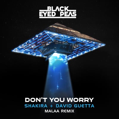 DON'T YOU WORRY (Malaa Remix) [feat. Shakira] - Single