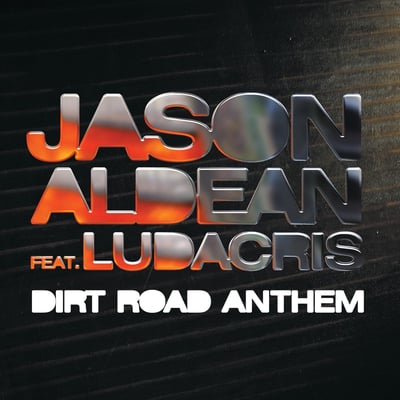 Dirt Road Anthem (Remix) [feat. Ludacris] - Single