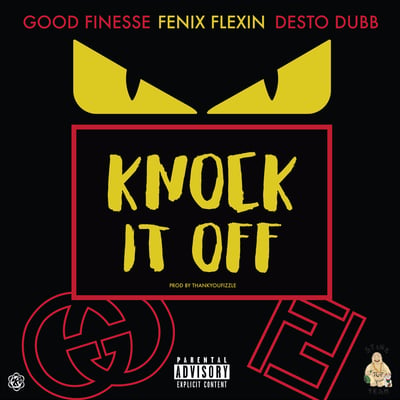 Knock It Off (feat. Fenix Flexin & Desto Dubb) - Single