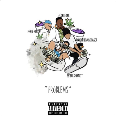 Problems (feat. Fenix Flexin, E. Corleone & Bravo the Bagchaser) - Single