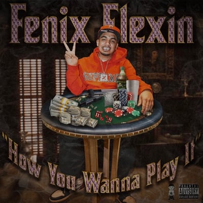 How You Wanna Play It (feat. Fenix Flexin') - Single