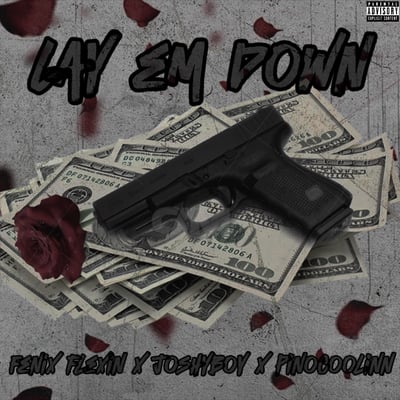 LAY EM DOWN (feat. Fenix Flexin & Pinocoolin) - Single
