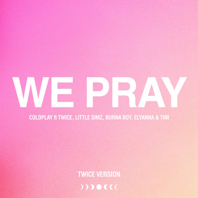 WE PRAY (TWICE Version) - Single