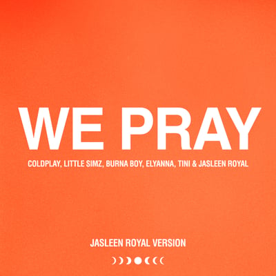 WE PRAY (Jasleen Royal Version) - Single