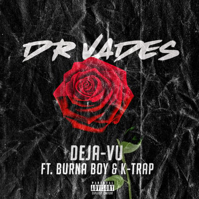 Deja-vu (feat. Burna Boy & K-Trap) - Single