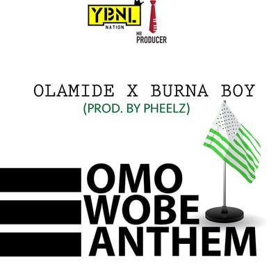 Omo Wobe Anthem (feat. Burna Boy) - Single