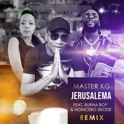 Jerusalema (feat. Burna Boy & Nomcebo Zikode) [Remix] [Radio Edit] - Single