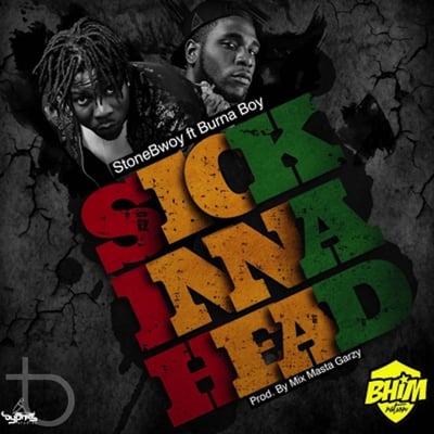 Sick Inna Head (feat. Burna Boy) - Single