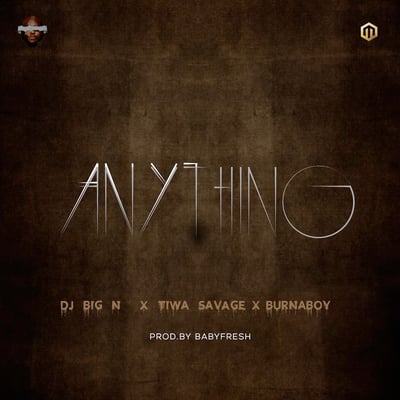 Anything (feat. Tiwa Savage & Burna Boy) - Single