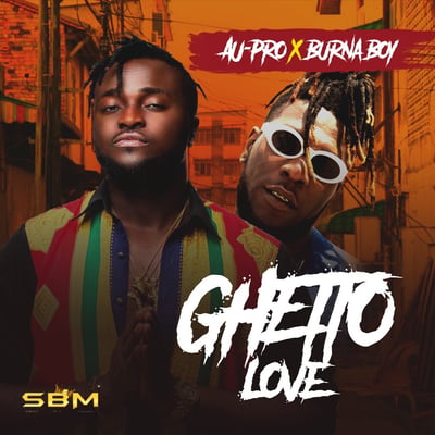 Ghetto Love (feat. Burna Boy) - Single