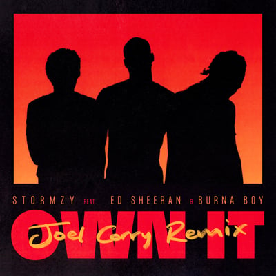 Own It (feat. Ed Sheeran & Burna Boy) [Joel Corry Remix] [Extended Mix] - Single