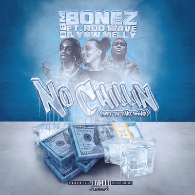 No Chillin (Get to That Gwap) [feat. YNW Melly & Rod Wave] - Single