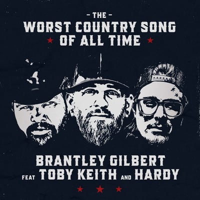 The Worst Country Song Of All Time (feat. Toby Keith & Hardy) - Single