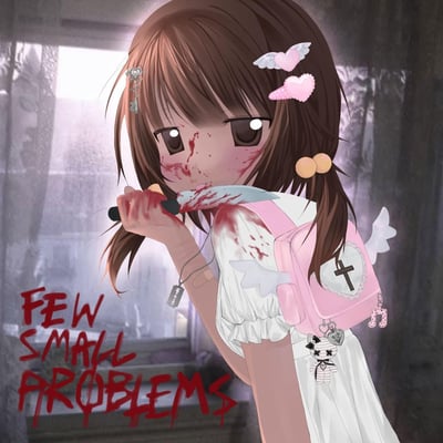 FEW SMALL PROBLEMS (feat. loony) - Single