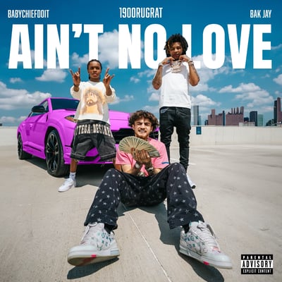 Ain't No Love (feat. BabyChiefDoit & BAK Jay) - Single
