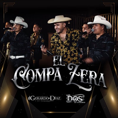El Compa Zera (feat. LOS DOS DE TAMAULIPAS) - Single