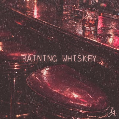 Raining Whiskey - Single