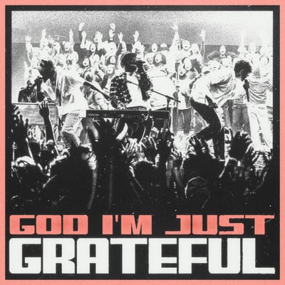 God I'm Just Grateful - Single