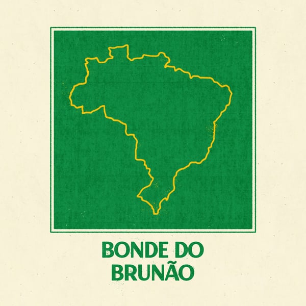 Bonde Do Brunão - Single