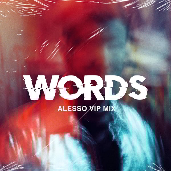 Words (Alesso VIP Mix) [feat. Zara Larsson] - Single