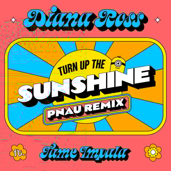 Turn Up The Sunshine (PNAU Remix) [From 'Minions: The Rise of Gru' Soundtrack] - Single