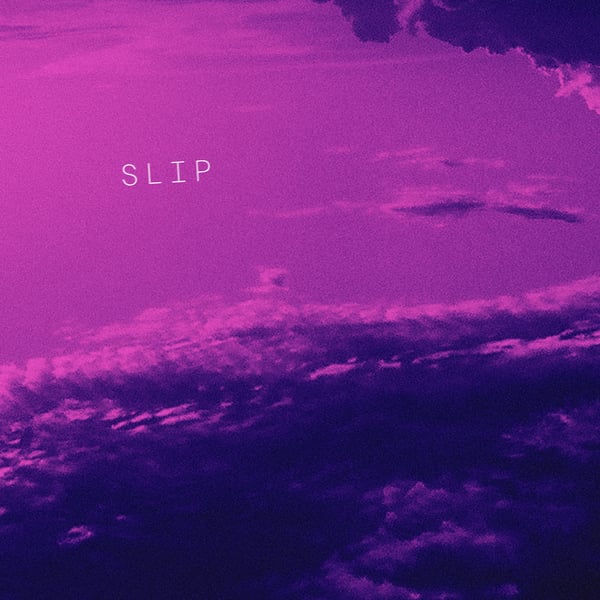 Slip - Single