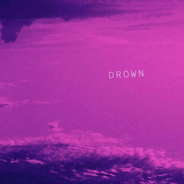 Drown - Single