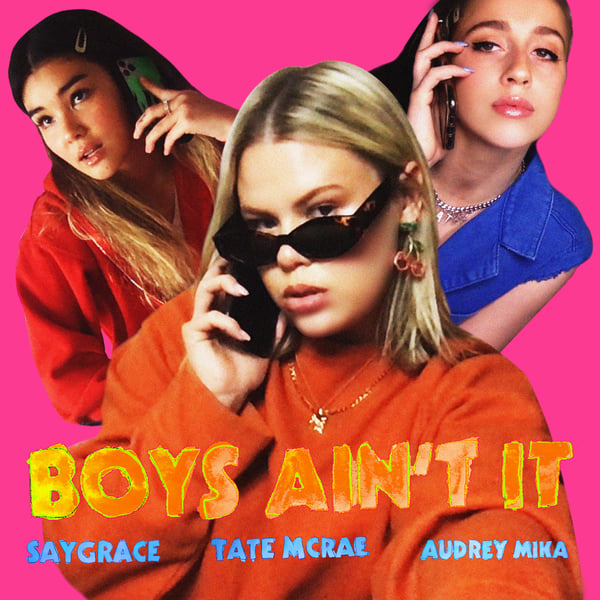 Boys Ain't It (feat. Tate McRae & Audrey Mika) - Single