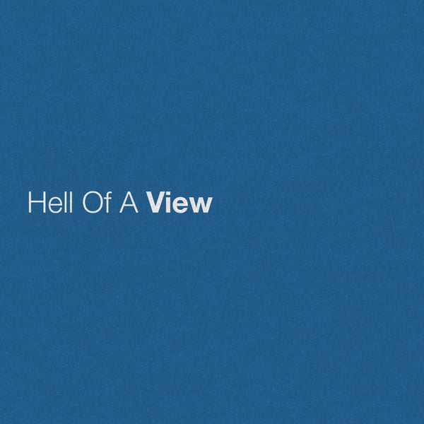 Hell of a View - Single