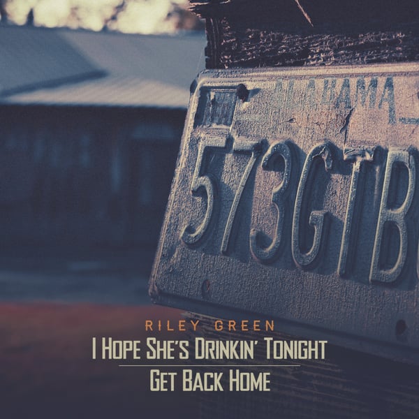 I Hope She’s Drinkin' Tonight / Get Back Home - Single