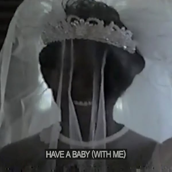 Have A Baby (With Me) - Single