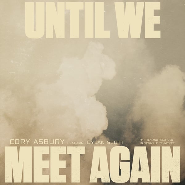 Until We Meet Again (feat. Dylan Scott) - Single