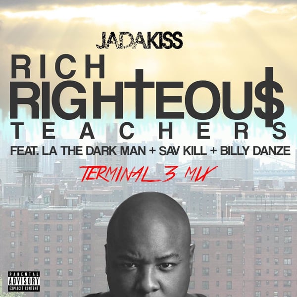 Rich Righteous Teachers (Terminal 3 Mix) [feat. Billy Danze, La The Dark Man & Sav Kill] - Single