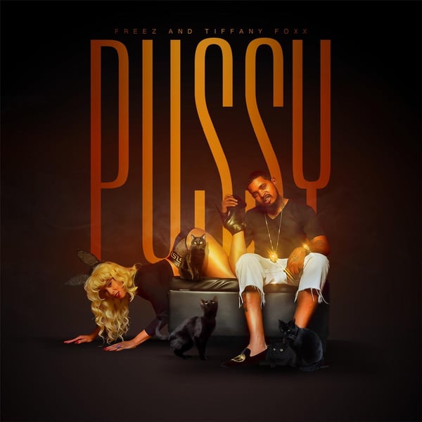 P***y (feat. Tiffany Foxx) - Single