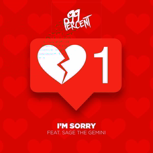 I'm Sorry (feat. Sage the Gemini) - Single