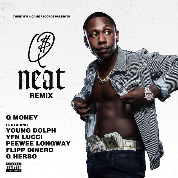 Neat (Remix) [feat. Young Dolph, YFN Lucci, Peewee Longway, Flipp Dinero & G Herbo] - Single